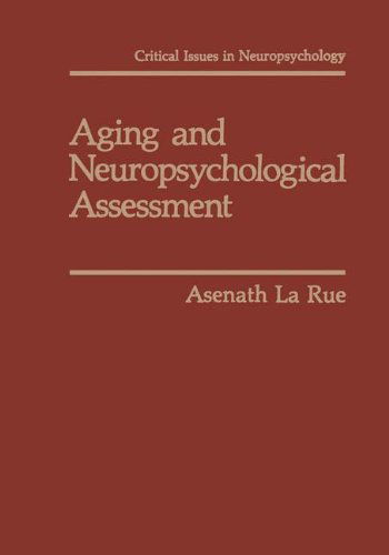 Cover for Asenath LaRue · Aging and Neuropsychological Assessment - Critical Issues in Neuropsychology (Paperback Book) [Softcover reprint of the original 1st ed. 1992 edition] (2013)