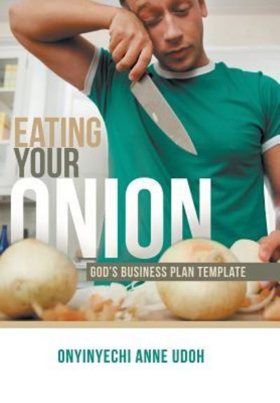 Cover for Onyinyechi Anne Udoh · Eating Your Onion (Hardcover Book) (2016)