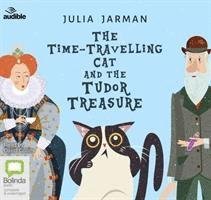 Cover for Julia Jarman · The Time-Travelling Cat and the Tudor Treasure (Audiobook (CD)) [Unabridged edition] (2019)