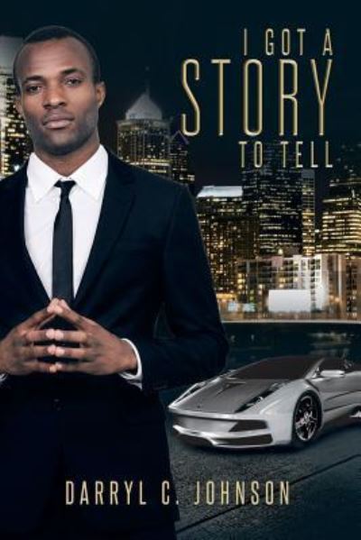 Cover for Darryl C Johnson · I Got a Story to Tell (Paperback Book) (2016)