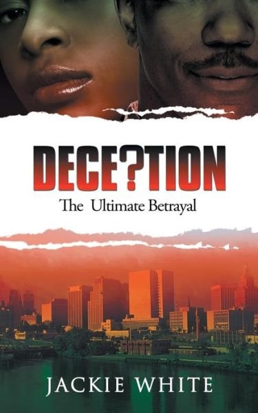 Cover for Jackie White · Deception: the Ultimate Betrayal (Taschenbuch) (2013)