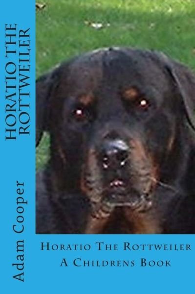 Cover for Adam Cooper · Horatio the Rottweiler (Pocketbok) (2014)