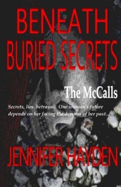 Cover for Jennifer Hayden · Beneath Buried Secrets (Paperback Book) (2014)