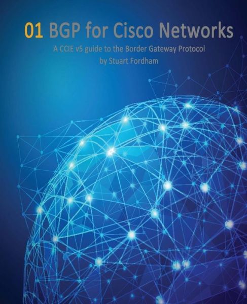 Cover for Stuart D Fordham · BGP for Cisco Networks: A CCIE v5 guide to the Border Gateway Protocol - Cisco CCIE Routing and Switching V5.0 (Paperback Book) (2014)