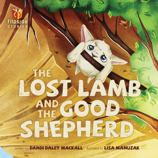 Cover for Dandi Daley Mackall · Lost Lamb And The Good Shepherd, The - Flipside Stories (Hardcover Book) (2016)