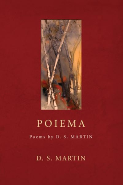 Poiema - D. S. Martin - Books - Wipf & Stock Publishers - 9781498251211 - August 18, 2008