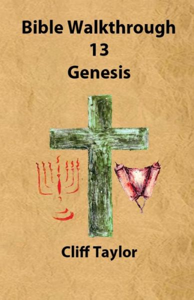 Cover for Cliff Taylor · Bible Walkthrough - 13 - Genesis (Paperback Book) (2014)