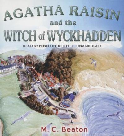 Cover for M C Beaton · Agatha Raisin and the Witch of Wyckhadden (CD) (2016)