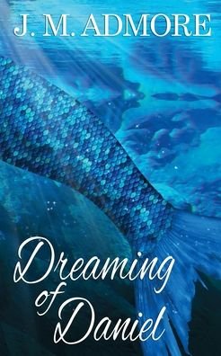 Cover for J M Admore · Dreaming of Daniel (Paperback Bog) (2017)