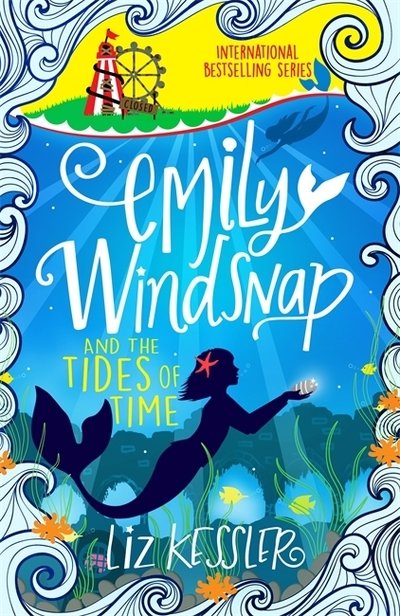 Cover for Liz Kessler · Emily Windsnap and the Tides of Time: Book 9 - Emily Windsnap (Paperback Book) (2020)