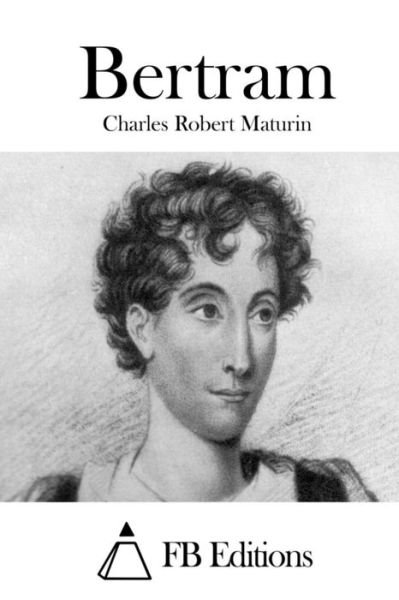 Cover for Charles Robert Maturin · Bertram (Paperback Book) (2015)