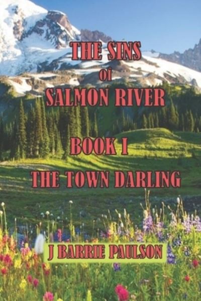 Cover for J Barrie Paulson · The Sins of Salmon River (Paperback Book) (2015)