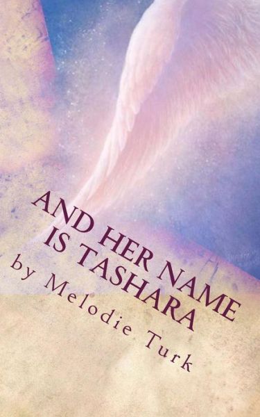 Cover for Melodie Turk · And Her Name is Tashara (Paperback Book) (2015)