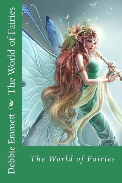 Cover for Mrs Debbie Joy Emmett Pastor · The World of Fairies (Paperback Book) (2015)