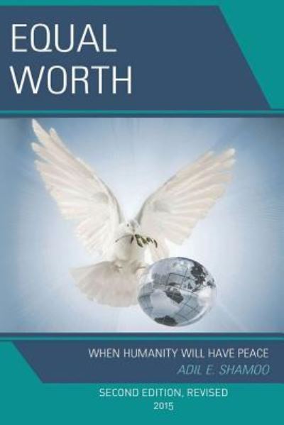 Cover for Adil E. Shamoo · Equal Worth When Humanity Will Have Peace, Second Edition, Revised 2015 (Paperback Book) (2015)