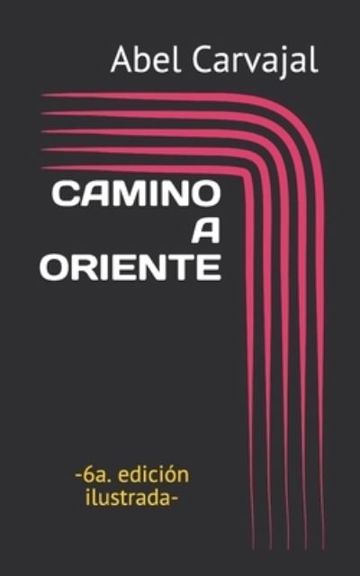 Cover for Abel Carvajal · Camino a Oriente (Paperback Book) (2017)