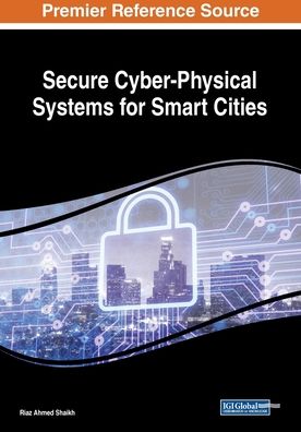 Cover for Riaz Ahmed Shaikh · Secure Cyber-Physical Systems for Smart Cities (Taschenbuch) (2019)