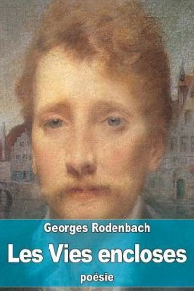 Cover for Georges Rodenbach · Les Vies encloses (Pocketbok) (2016)