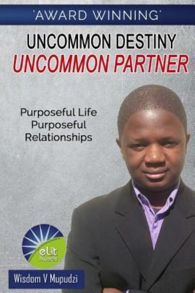 Cover for Wisdom Mupudzi · Uncommon Destiny (Paperback Book) (2016)