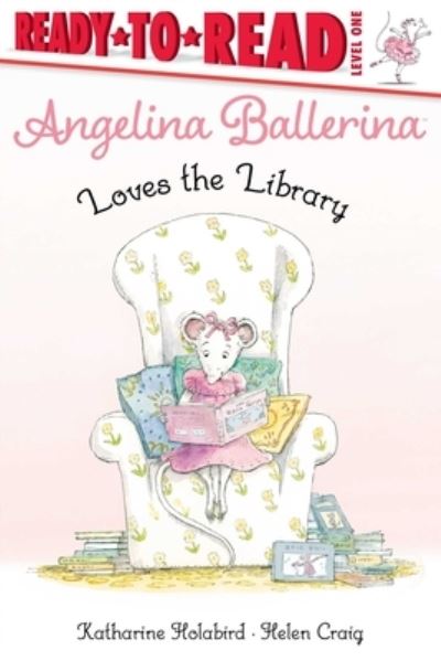 Cover for Katharine Holabird · Angelina Ballerina Loves the Library (Inbunden Bok) (2021)