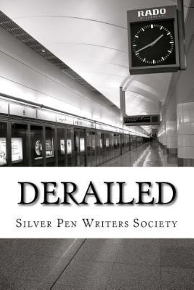 Cover for Silver Pen Writers Society · Derailed (Paperback Book) (2016)