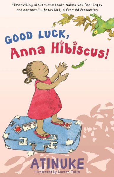 Cover for Atinuke · Good Luck, Anna Hibiscus! (Hardcover Book) (2023)