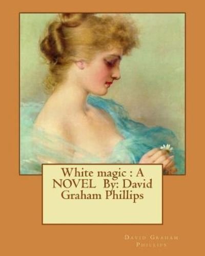 Cover for David Graham Phillips · White magic (Paperback Bog) (2016)
