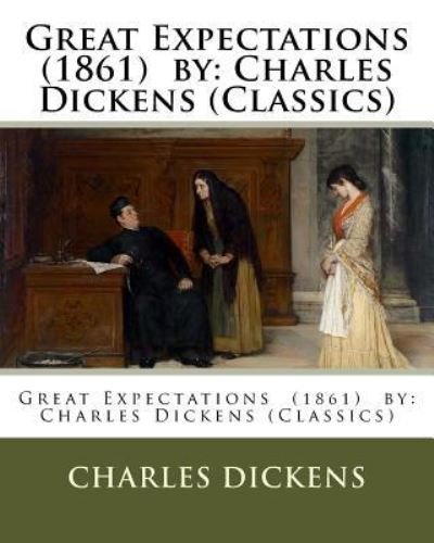 Great Expectations (1861) by - Dickens - Böcker - Createspace Independent Publishing Platf - 9781539464211 - 11 oktober 2016