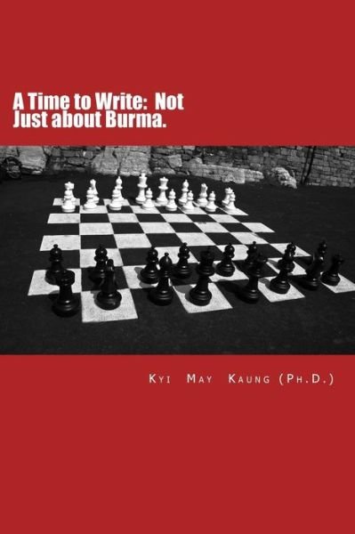 Cover for Kyi May Kaung Ph D · A Time to Write (Paperback Book) (2016)