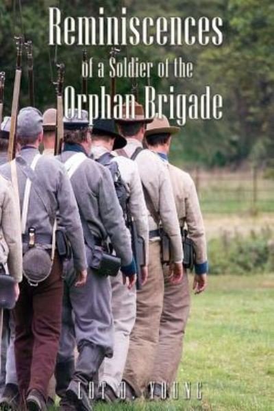 Cover for Lot D. Young · Reminiscences of a Soldier of the Orphan Brigade (Paperback Bog) (2016)