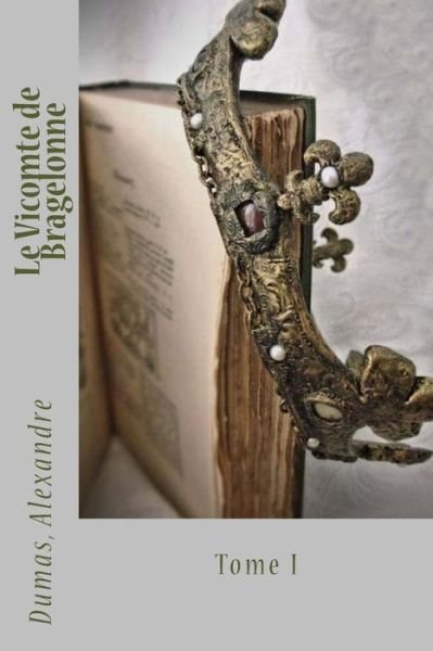 Cover for Dumas Alexandre · Le Vicomte de Bragelonne (Pocketbok) (2017)