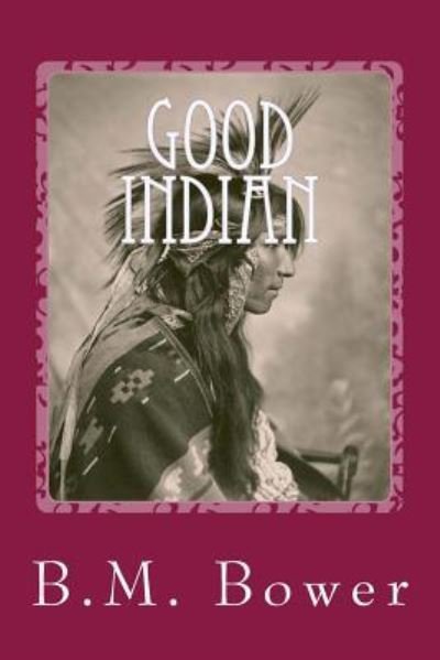 Cover for B M Bower · Good Indian (Paperback Book) (2017)