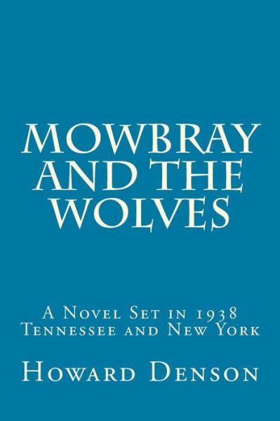 Cover for Howard Denson · Mowbray and the Wolves (Paperback Book) (2017)