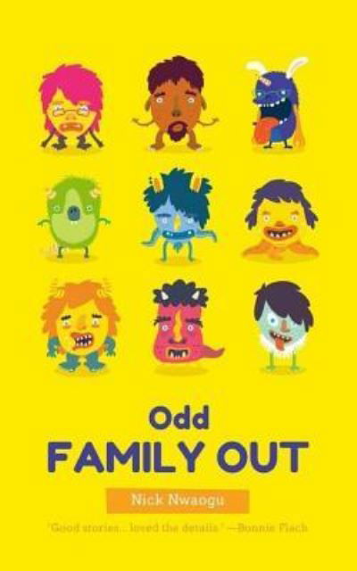 Odd Family Out - Nick Nwaogu - Książki - Createspace Independent Publishing Platf - 9781543267211 - 8 marca 2017