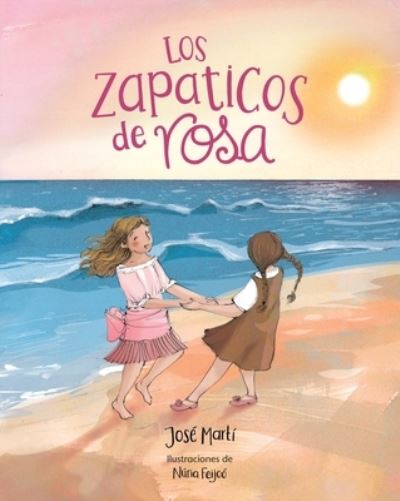 Cover for José Martí · Los zapaticos de rosa/ The Pink Shoes (Paperback Book) (2023)