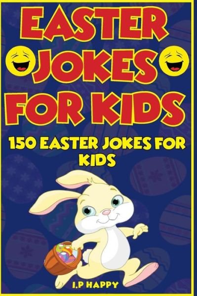 Cover for I P Happy · Easter Jokes for Kids (Paperback Book) (2017)