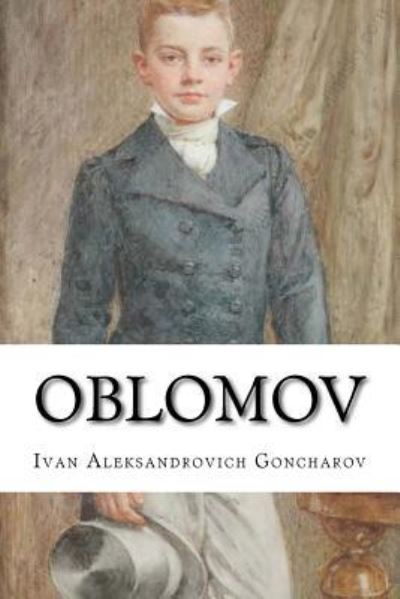 Cover for Ivan Aleksandrovich Goncharov · Oblomov (Paperback Book) [Special edition] (2017)