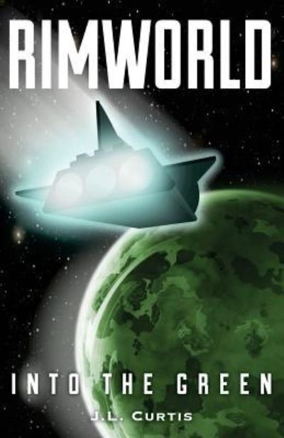 Cover for Jl Curtis · Rimworld- Into the Green (Pocketbok) (2017)