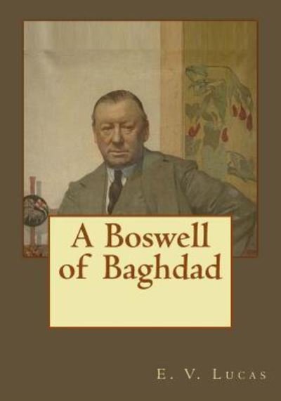 Cover for E V Lucas · A Boswell of Baghdad (Paperback Book) (2017)