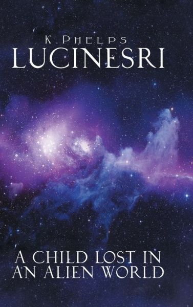 Cover for K Phelps · Lucinesri (Hardcover Book) (2017)