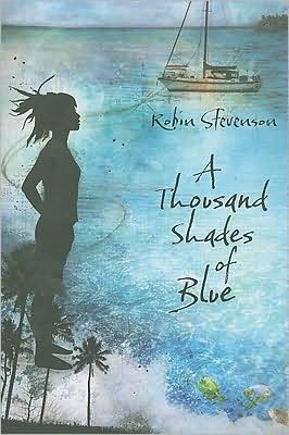 Cover for Robin Stevenson · A Thousand Shades of Blue (Young Adult Novels) (Paperback Book) [First edition] (2008)