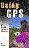 Cover for Bruce Grubbs · Using Gps: Finding Your Way with the Global Positioning System (Paperback Book) [First edition] (1999)