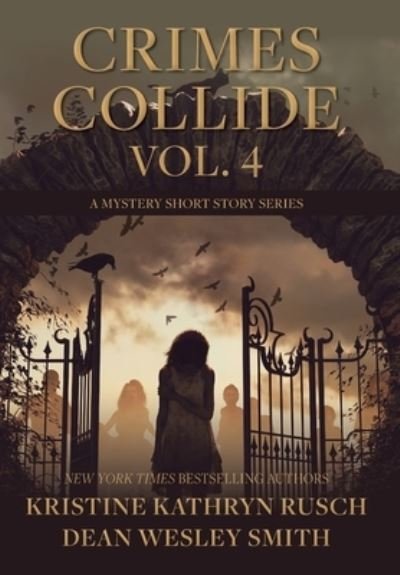 Cover for Kristine Kathryn Rusch · Crimes Collide, Vol. 4 (Hardcover Book) (2022)