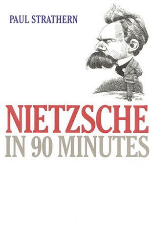 Cover for Paul Strathern · Nietzsche in 90 Minutes (Taschenbuch) [Open market e. edition] (1996)