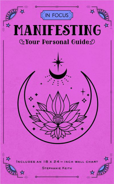 Stephanie Keith · In Focus Manifesting: Your Personal Guide - In Focus (Hardcover bog) (2024)