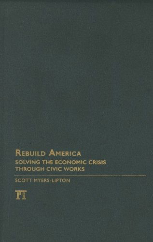Cover for Scott Myers-Lipton · Rebuild America: Solving the Economic Crisis Through Civic Works (Hardcover Book) (2009)