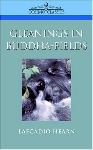 Cover for Lafcadio Hearn · Gleanings in Buddha-fields (Taschenbuch) (2004)