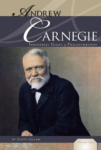 Cover for Scott Gillam · Andrew Carnegie: Industrial Giant and Philanthropist (Essential Lives) (Hardcover Book) (2009)