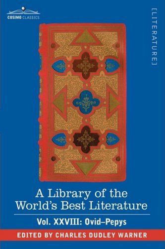 Cover for Charles Dudley Warner · A Library of the World's Best Literature - Ancient and Modern - Vol.xxviii (Forty-five Volumes); Ovid-pepys (Hardcover Book) (2008)