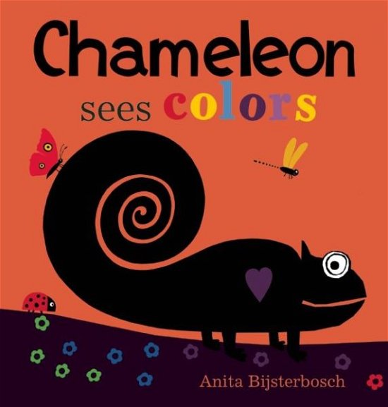 Cover for Anita Bijsterbosch · Chameleon Sees Colors (Hardcover Book) (2015)
